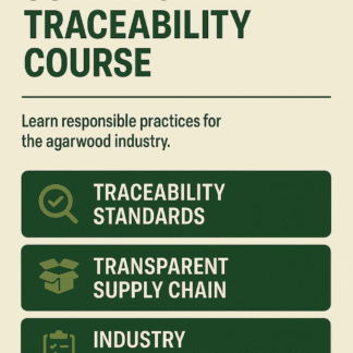 Agarwood Supply Chain Traceability Course